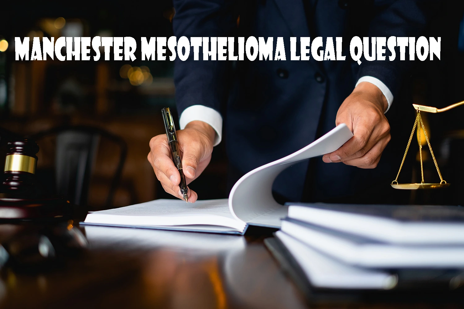 Manchester Mesothelioma Legal Question