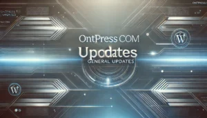 OntPressCom General Updates